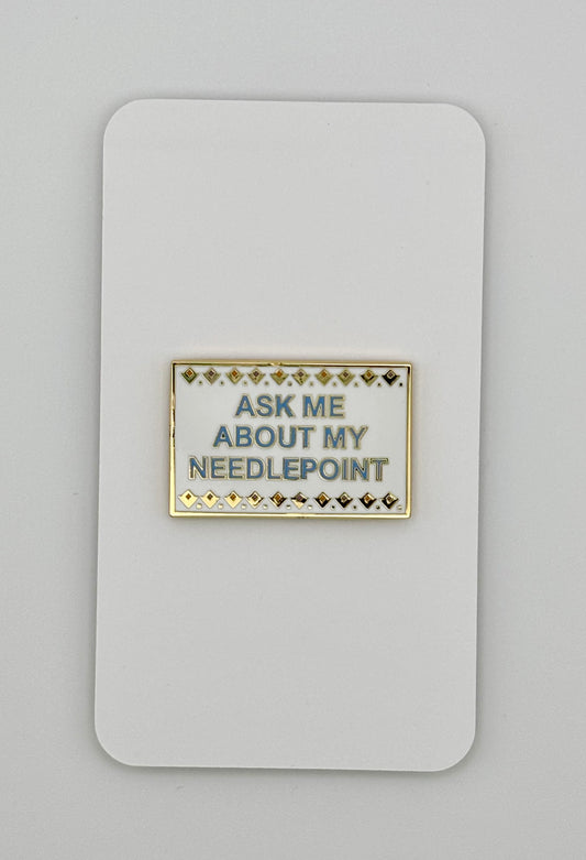 Needle Minder: Ask Me About My Needlepoint