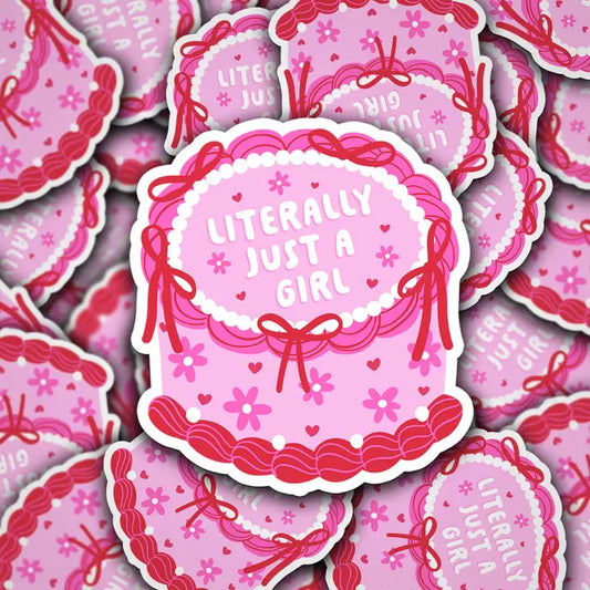 Vinyl Sticker Literally Just A Girl Cake